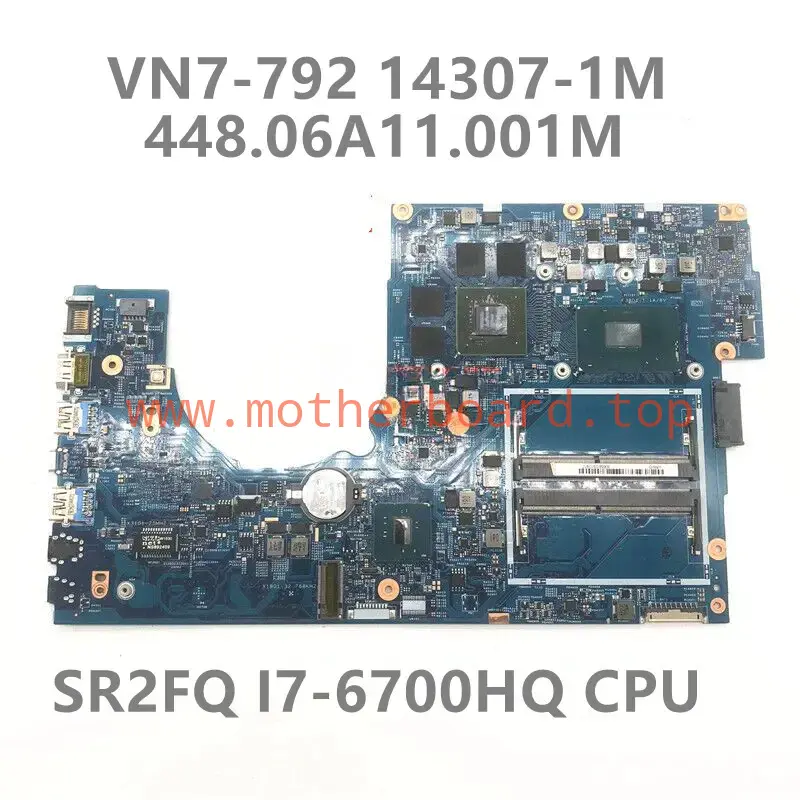 14307-1M 448.06A11.001M For ACER Aspire VN7-792 792G With i7-6700HQ CPU GTX960M