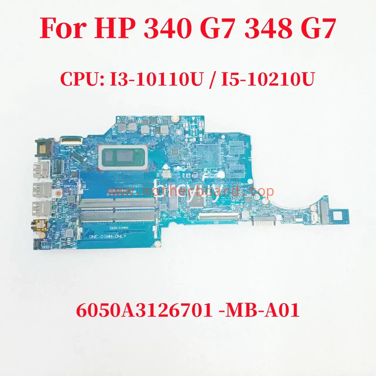 6050A3126701 -MB-A01 For HP 340 G7 348 G7 Motherboard CPU:I3-10110U UMA DDR4