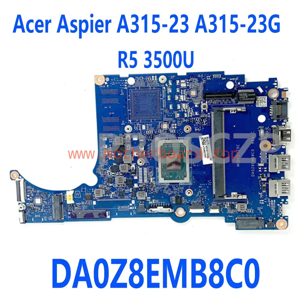 For Acer Aspier A315-23 A315-23G Laptop Motherboard R5-3500U DA0Z8EMB8C0 Tested