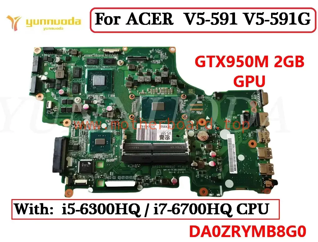 DA0ZRYMB8G0 For ACER Aspire V5-591/591G Motherboard W/ i5-6300HQ CPU GTX950M GPU