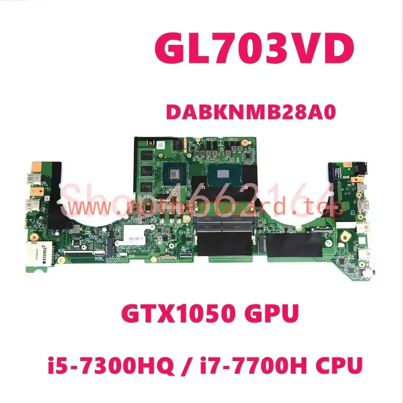 For ASUS ROG Strix GL703V GL703VD GL703 Laptop Motherboard DABKNMB28A0