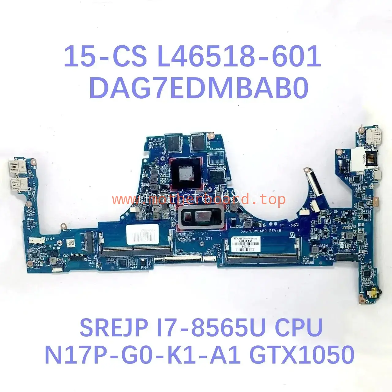 DAG7EDMBAB0 DA0G7EMBAE0 L46518 For HP 15-CS Motherboard W/ I5 I7 GPU GTX1050 GPU