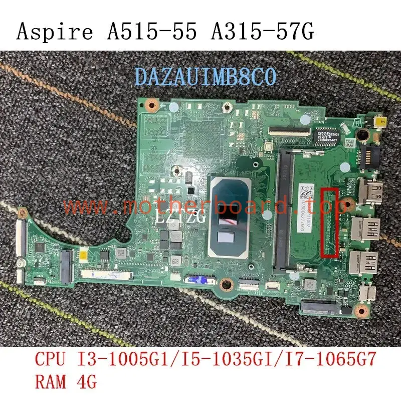 DAZAUIMB8C0 For Acer Aspire A515-55 A315-57G Motherboard CPU I5/I7 UMA 4GB