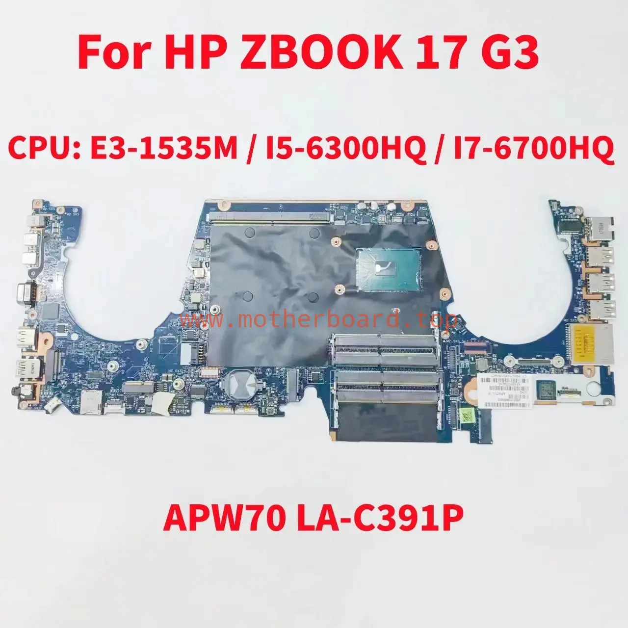 LA-C391P For HP ZBOOK 17 G3 Laptop Motherboard I5-6300HQ / I7-6700HQ 848306-601