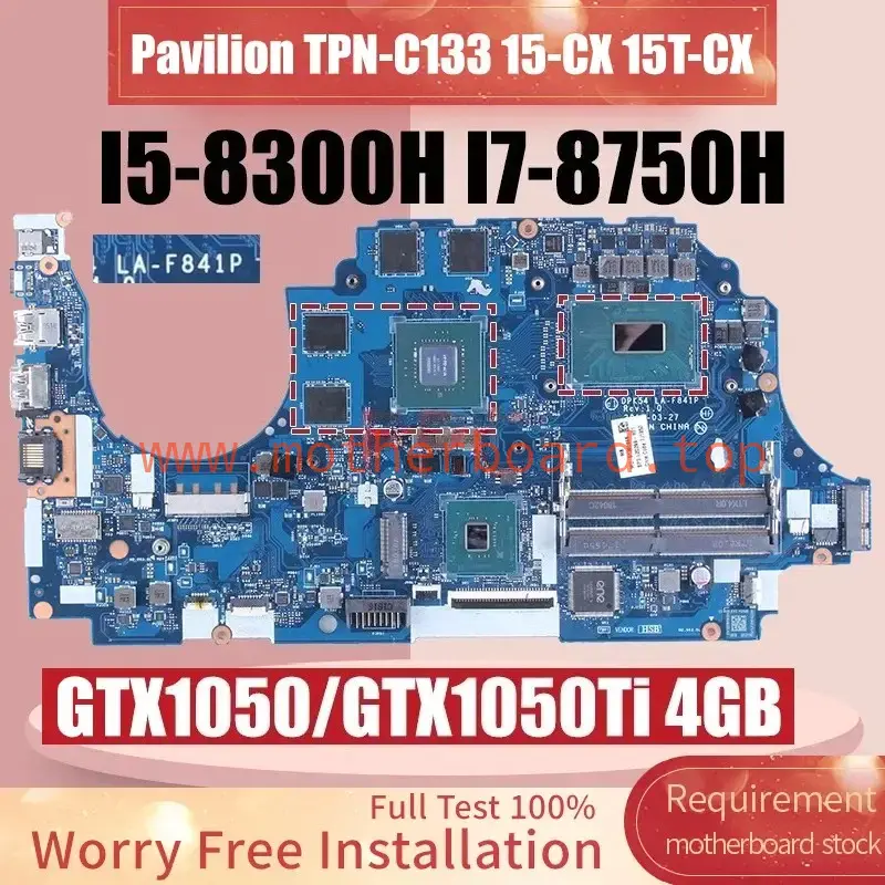LA-F841P For HP Pavilion TPN-C133 15-CX Motherboard i5 I7 GTX1050 GTX1050Ti