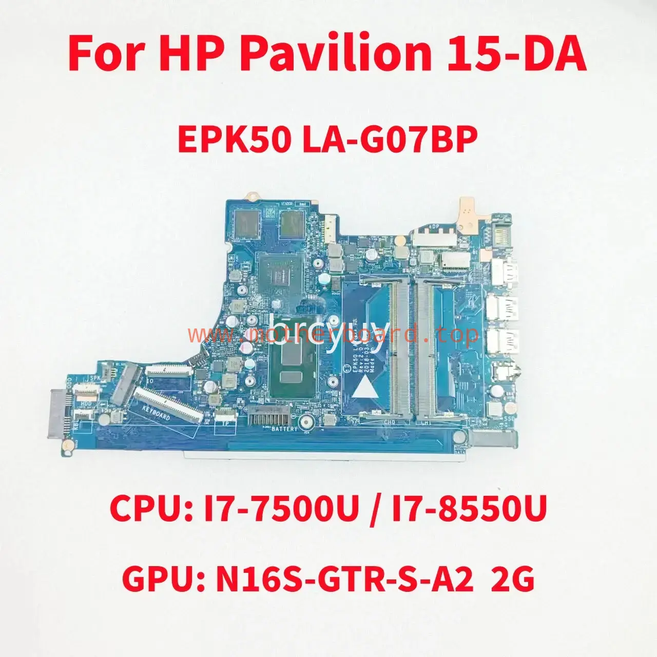 LA-G07BP/LA-G079P For HP Pavilion 15-DA Motherboard CPU:I7-7500U GPU:MX130 2G